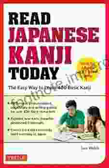 Read Japanese Kanji Today: The Easy Way To Learn The 400 Basic Kanji JLPT Levels N5 + N4 And AP Japanese Language Culture Exam