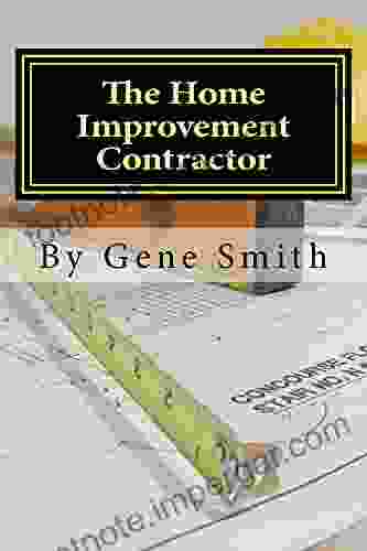 The Home Improvement Contractor: Business Strategies