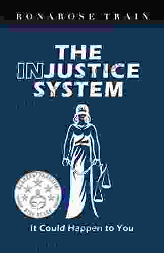 The Injustice System It Could Happen To You