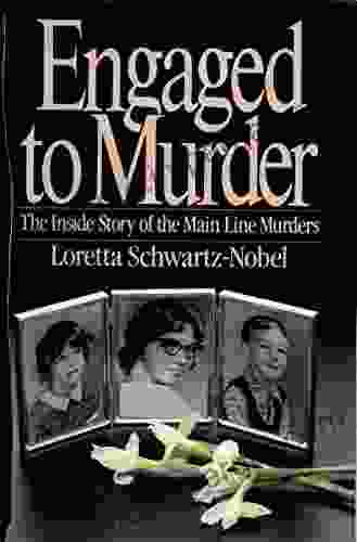 Engaged To Murder: The Inside Story Of The Main Line Murders