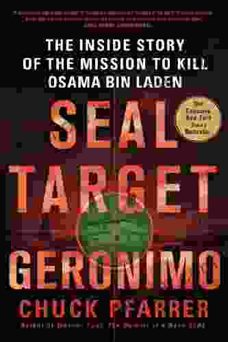 SEAL Target Geronimo: The Inside Story of the Mission to Kill Osama bin Laden