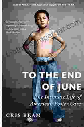 To The End Of June: The Intimate Life Of American Foster Care