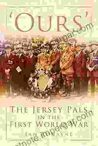 Ours : The Jersey Pals In The First World War