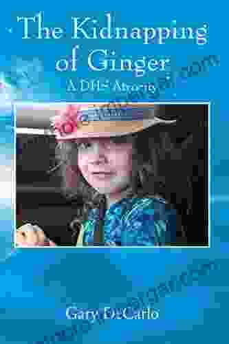 The Kidnapping Of Ginger: A DHS Atrocity