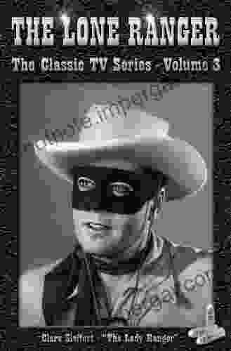 The Lone Ranger 3 (The Classic TV Series)