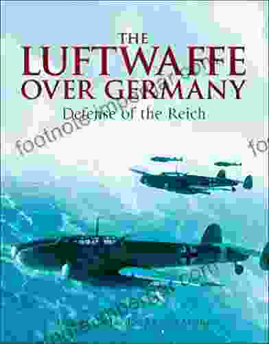 The Luftwaffe Over Germany: Defense Of The Reich