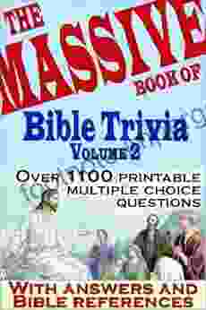 The Massive Of Bible Trivia Volume 2: 1 100 Bible Trivia Quizzes (A Massive Of Bible Quizzes)