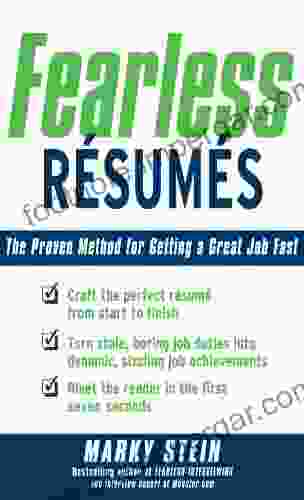 Fearless Resumes: The Proven Method For Getting A Great Job Fast