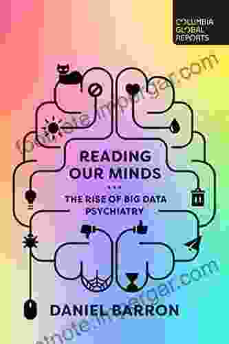 Reading Our Minds: The Rise Of Big Data Psychiatry