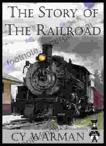 The Story Of The Railroad (Illustrated)