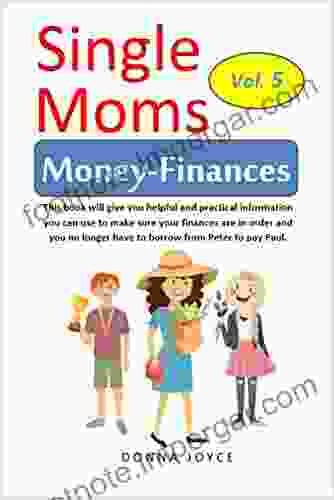 Single Moms Money Finances: Practical Ways To Increase Income And Lower Expenses And Not Allow Finances To Pull Your Chain