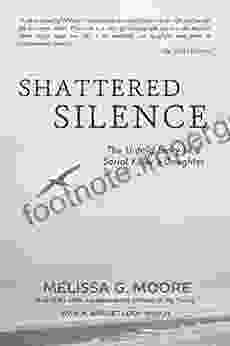 Shattered Silence: The Untold Story Of A Serial Killer S Daughter