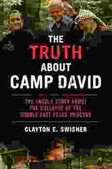 The Truth About Camp David: The Untold Story About The Collapse Of The Middle East Peace Process (Nation Books)