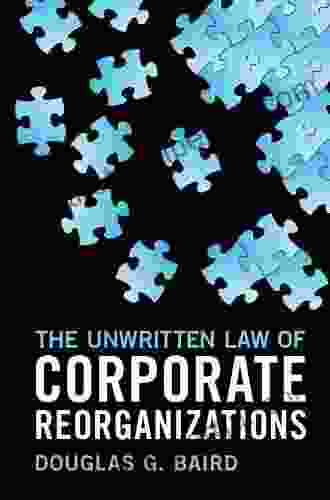 The Unwritten Law Of Corporate Reorganizations