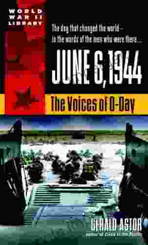 June 6 1944: The Voices Of D Day (World War II Library)