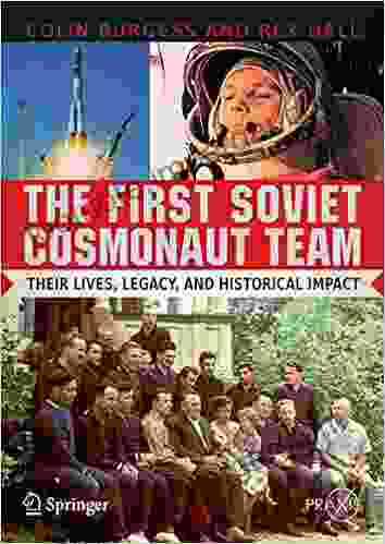 The First Soviet Cosmonaut Team: Their Lives And Legacies (Springer Praxis Books)