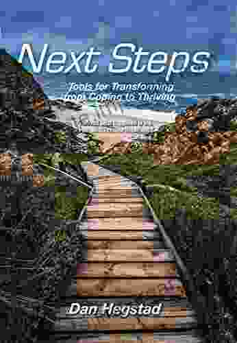 Next Steps: Tools For Transforming From Coping To Thriving