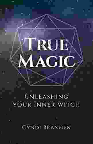 True Magic: Unleashing Your Inner Witch