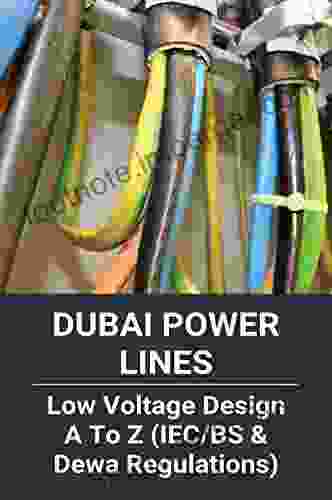 Dubai Power Lines: Low Voltage Design A To Z (IEC/BS Dewa Regulations): Ultra Low Voltage Design Of Energy Efficient Digital Circuits