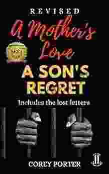 A Mother s Love A Son s Regret: Includes The Lost Letters (A Mother s Love A Son s Regret 1)