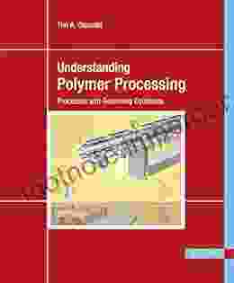 Understanding Polymer Processing: Processes And Governing Equations