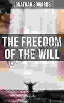 The Freedom Of The Will