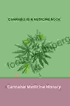 Cannabis Is A Medicine Book: Cannabis Medicine History: Hemp Oil Reviews