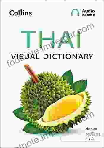 Thai Visual Dictionary: A Photo Guide To Everyday Words And Phrases In Thai (Collins Visual Dictionary)