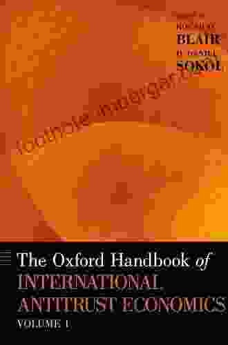 The Oxford Handbook Of International Antitrust Economics Volume 2 (Oxford Handbooks)