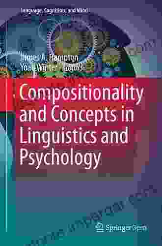 Compositionality And Concepts In Linguistics And Psychology (Language Cognition And Mind 3)