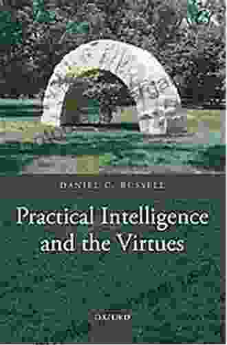 Practical Intelligence And The Virtues