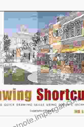 Drawing Shortcuts: Developing Quick Drawing Skills Using Today S Technology