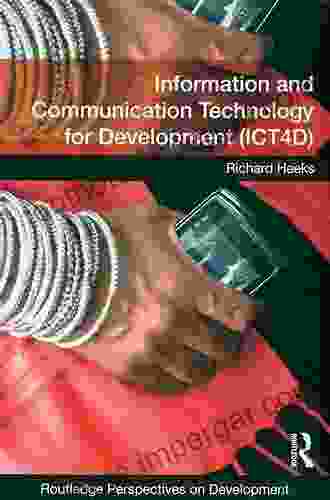 Information And Communication Technology For Development (ICT4D) (Routledge Perspectives On Development)