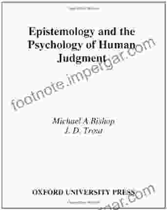 Epistemology And The Psychology Of Human Judgment