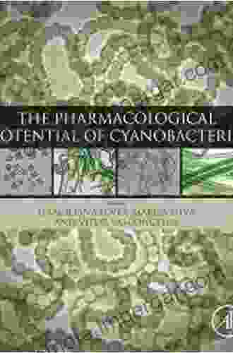 The Pharmacological Potential Of Cyanobacteria