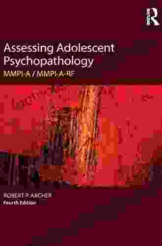 Assessing Adolescent Psychopathology: MMPI A / MMPI A RF Fourth Edition