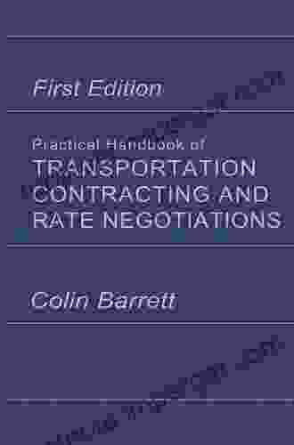 Practical Handbook of Transportation Contracting and Rate Negotiations: 1st edition (A Transport Press Title)