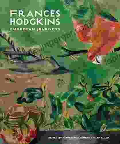 Frances Hodgkins: European Journeys Cindy De La Hoz