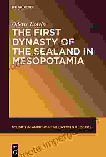 The First Dynasty Of The Sealand In Mesopotamia (Studies In Ancient Near Eastern Records (SANER) 20)