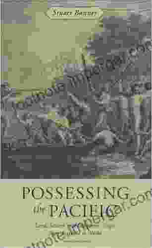 Possessing The Pacific: Land Settlers And Indigenous People From Australia To Alaska