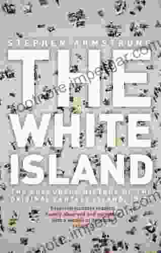 The White Island: The Extraordinary History of the Mediterranean s Capital of Hedonism