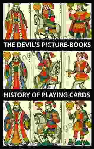 THE DEVIL S PICTURE BOOKS: HISTORY OF PLAYING CARDS