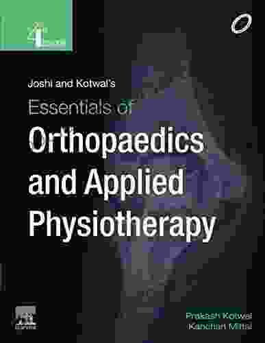 Joshi And Kotwal S Essentials Of Orthopedics And Applied Physiotherapy E