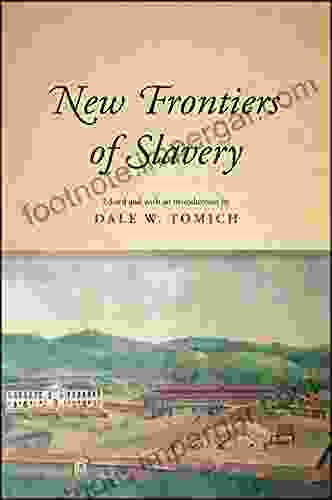 New Frontiers Of Slavery (SUNY Press Open Access)