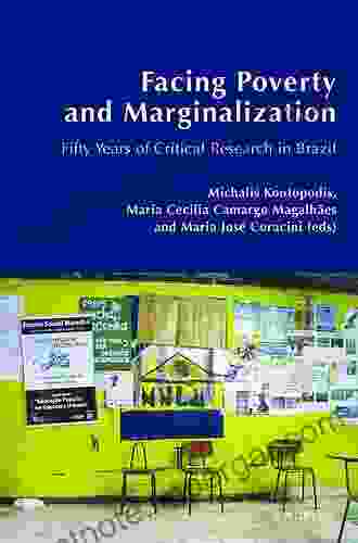 Facing Poverty And Marginalization: Fifty Years Of Critical Research In Brazil ((Post )Critical Global Childhood Youth Studies 1)