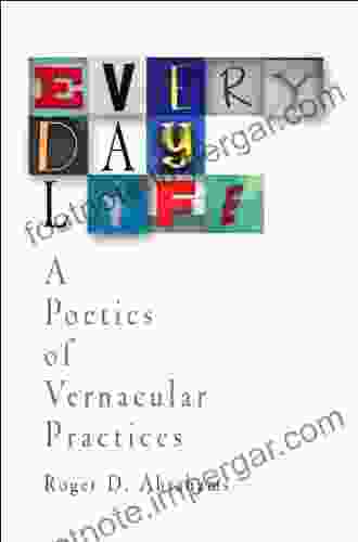 Everyday Life: A Poetics Of Vernacular Practices