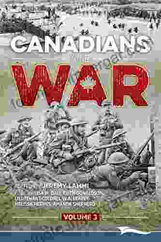 Canadians And War Volume 3 Lisa M Daly