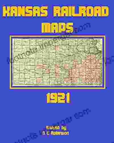 KANSAS RAILROAD MAPS: 1921 D C Robinson