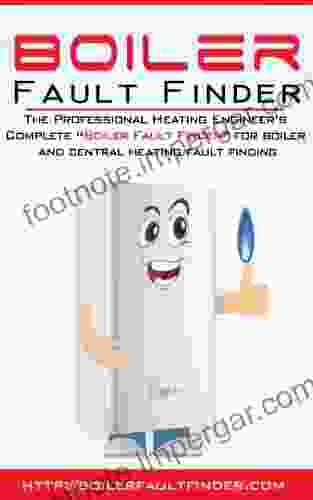 The Professional Boiler Fault Finder: Boiler Fault Finder For Boiler And Central Heating Fault Finding