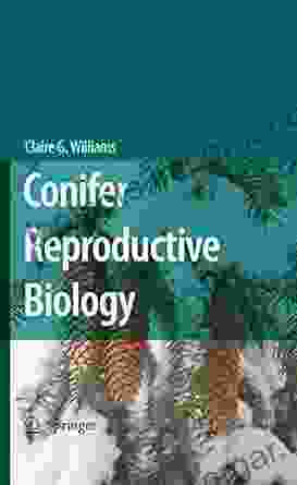 Conifer Reproductive Biology Claire G Williams